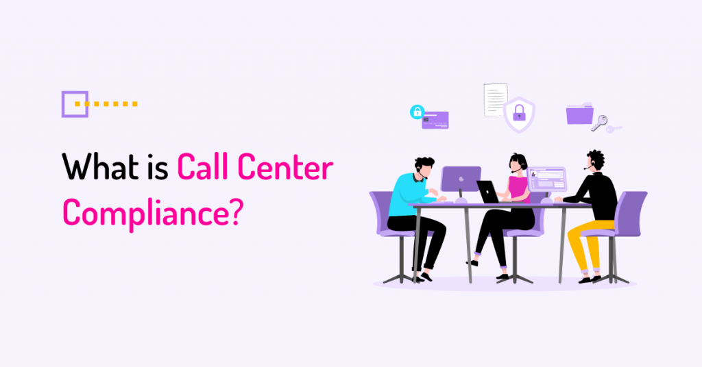 What Is Call Center Compliance Guide For 2024 Voicespin 4236