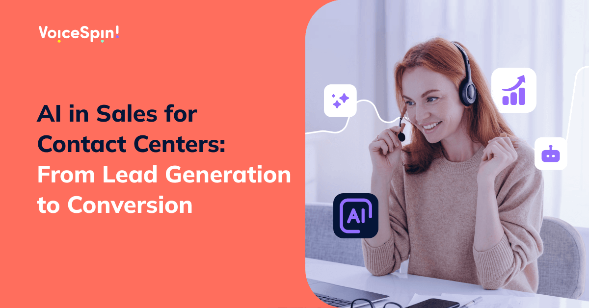 AI in Sales for Contact Centers: From Lead Generation to Conversion