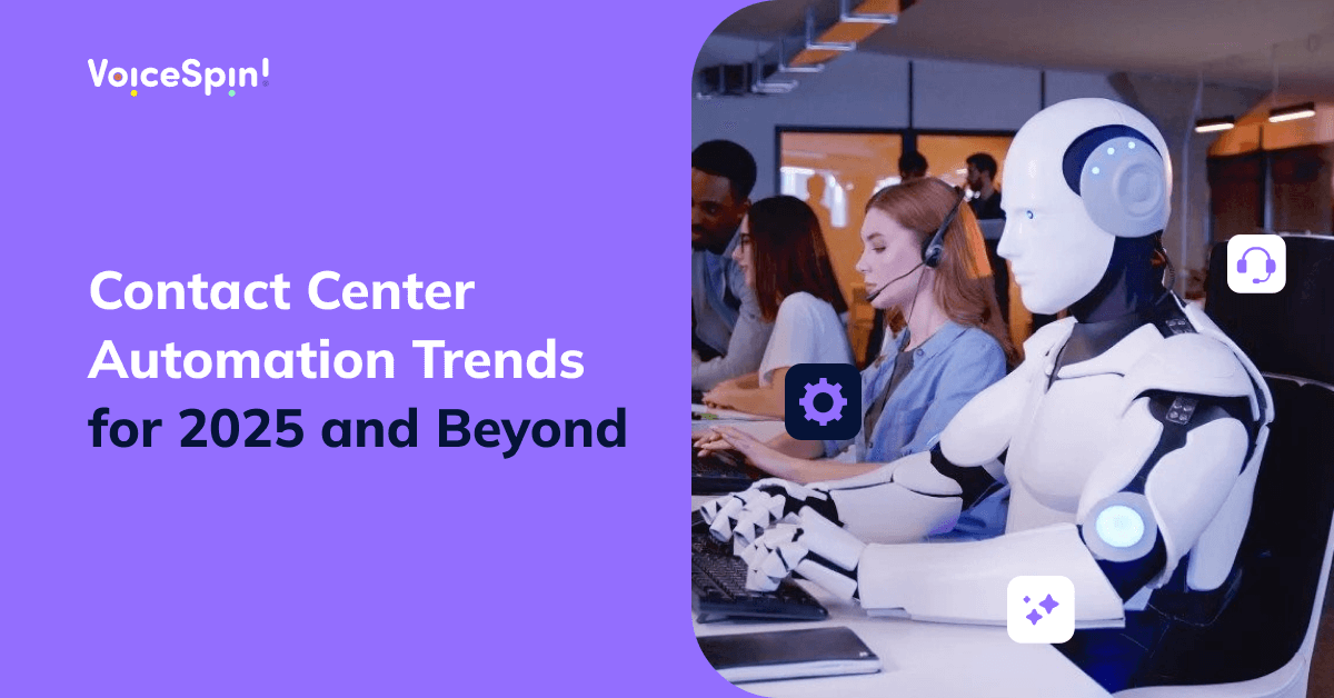 Contact Center Automation Trends for 2025